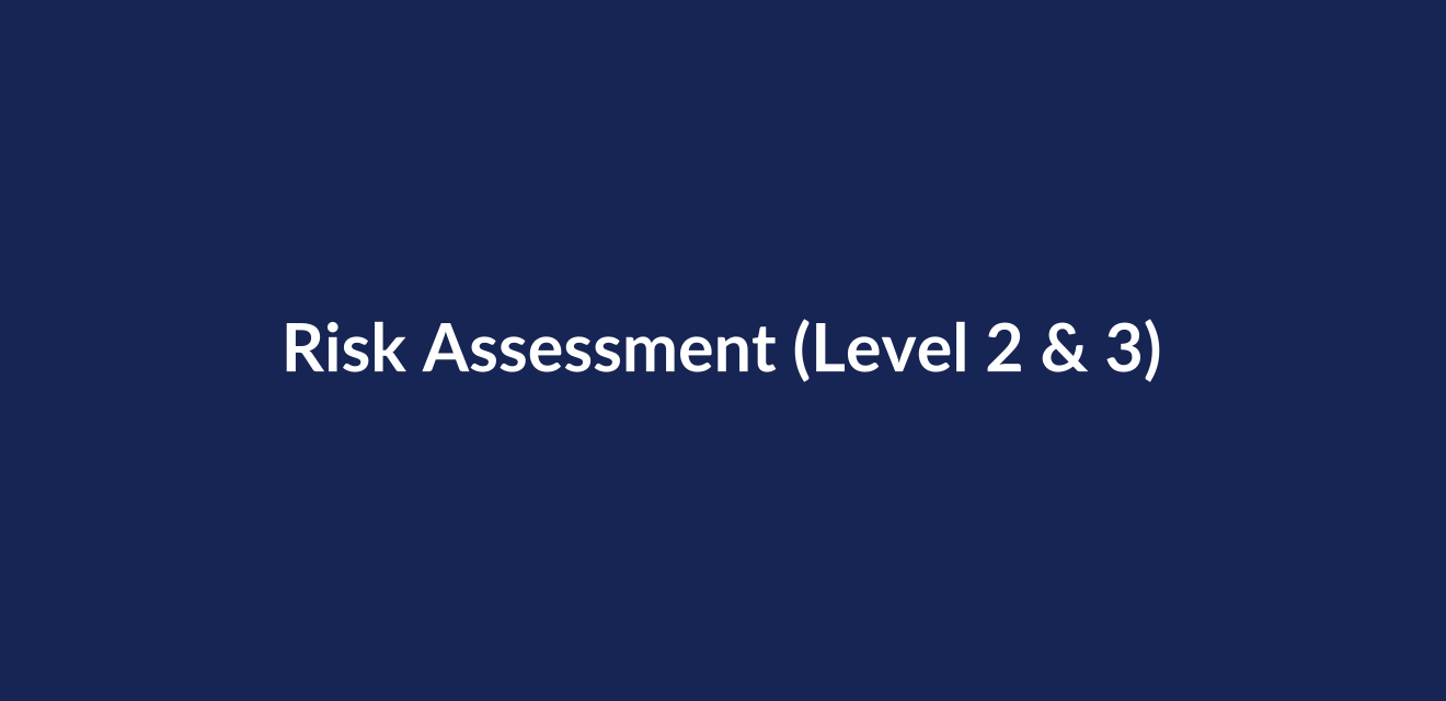Risk Assessment (Level 2 and 3)